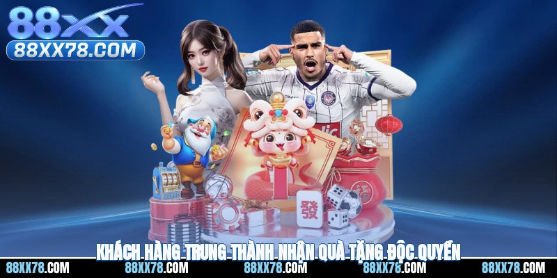 Khách hàng trung thành nhận quà tặng độc quyền